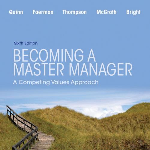 Becoming a Master Manager_ A Competing Values Approach 6th - Robert E. Quinn