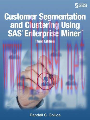 [FOX-Ebook]Customer Segmentation and Clustering Using SAS Enterprise Miner, 3rd Edition