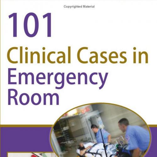 101 Clinical Cases in Emergency Room