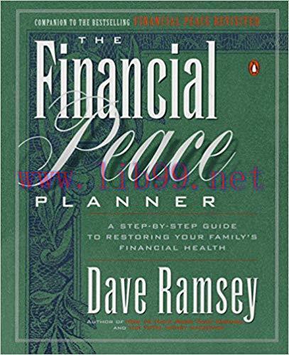 The Financial Peace Planner: A Step-by-Step Guide to Restoring Your Family&rsquo;s Financial Health 1...