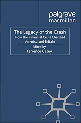 (PDF)Legacy of the Crash How the Financial Crisis Changed America and Britain 2011 Edition