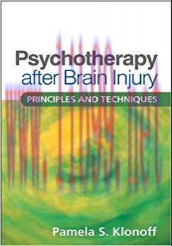 Psychotherapy after Brain Injury: Principles and Techniques 1st Edition,