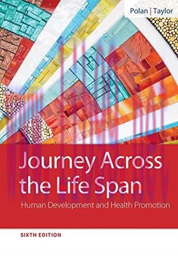 [AME]Journey Across the Life Span: Human Development and Health Promotion, 6th Edition (Origina...