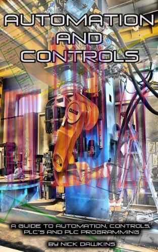 [FOX-Ebook]Automation and Controls: A guide to Automation, Controls, PLC's and PLC Programming