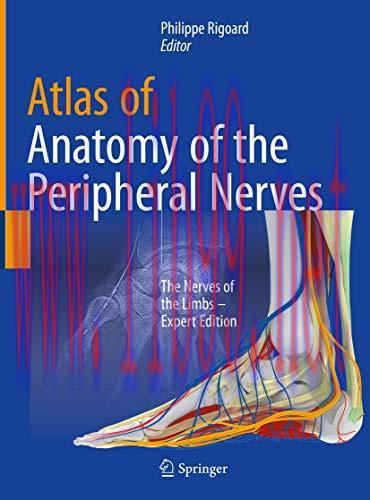 [AME]Atlas of Anatomy of the peripheral nerves: The Nerves of the Limbs &ndash; Expert Edition (Origi...