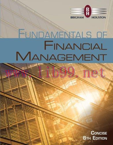 [FOX-Ebook]Fundamentals of Financial Management, Concise Edition, 8th Edition