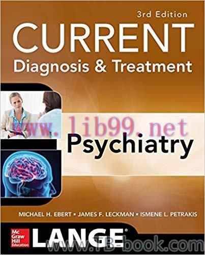 CURRENT Diagnosis & Treatment Psychiatry, 3rd Edition by Michael H. Ebert