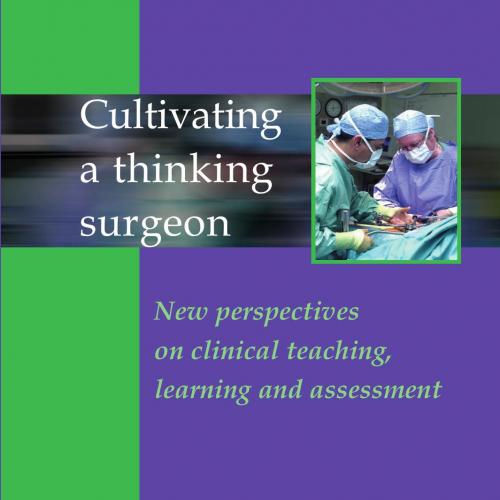Cultivating a Surgeon New Perspectives on Clinical Teaching