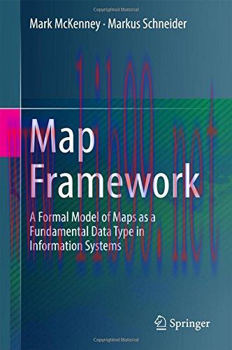[FOX-Ebook]Map Framework: A Formal Model of Maps as a Fundamental Data Type in Information Syst...