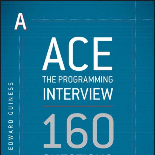 Wiley.Ace.the.Programming.Interview.160.Questions.and.Answers.for.Success.111851856X