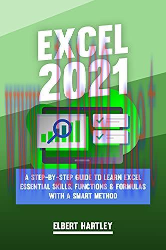 [FOX-Ebook]Excel 2021: A Step-by-Step Guide to Learn Excel Essential Skills, Functions & Formul...