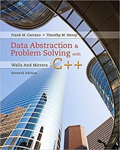 Data Abstraction and Problem Solving with C++ Walls and Mirrors 7th Edition
