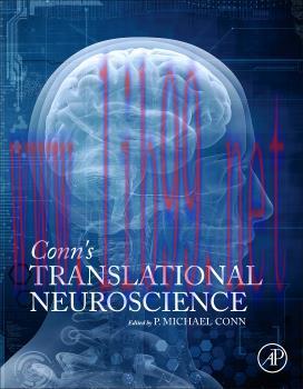 [AME]Conn&rsquo;s Translational Neuroscience, 1st Edition (Original PDF)