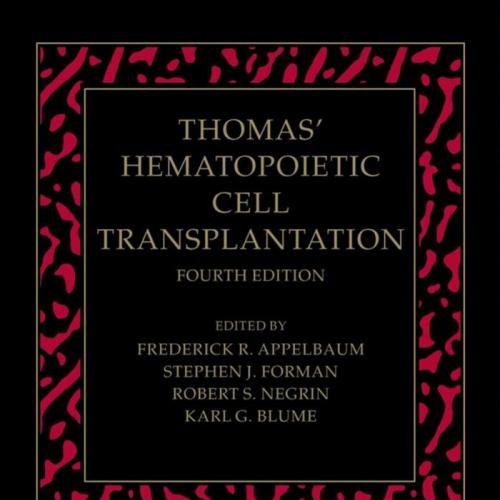 Thomas' Hematopoietic Cell Transplantation - Frederick R. Appelbaum