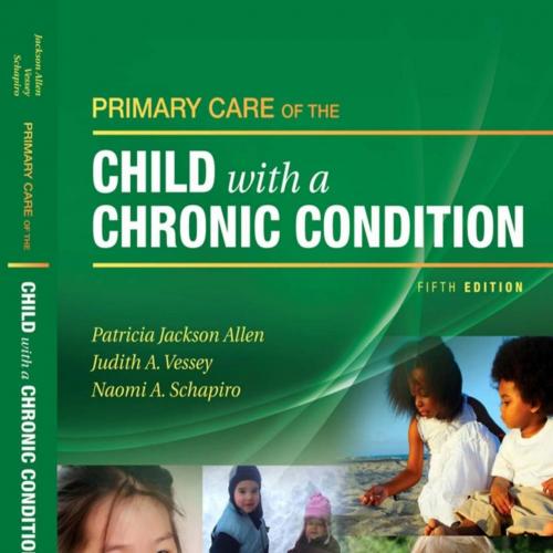 Primary Care of the Child With a Chronic Condition 5th Edition