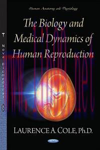 [AME]The Biology and Medical Dynamics of Human Reproduction
