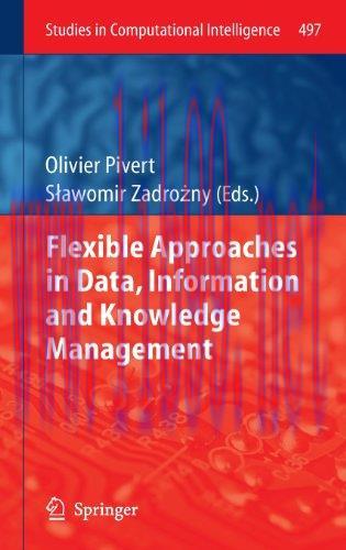 [FOX-Ebook]Flexible Approaches in Data, Information and Knowledge Management