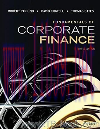 Fundamentals of Corporate Finance, 3rd Edition by Robert Parrino 课本