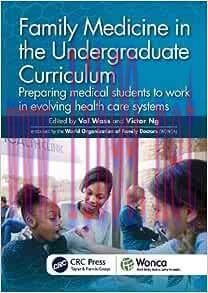 [AME]Family Medicine in the Undergraduate Curriculum: Preparing medical students to work in evo...