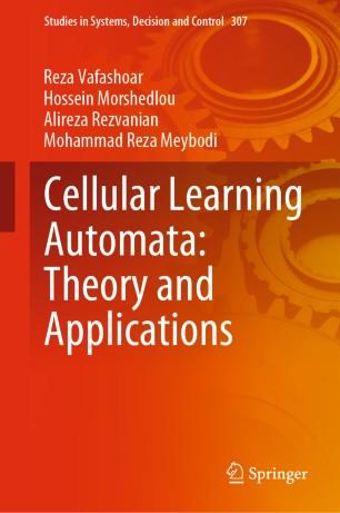 Cellular Learning Automata Theory and Applications