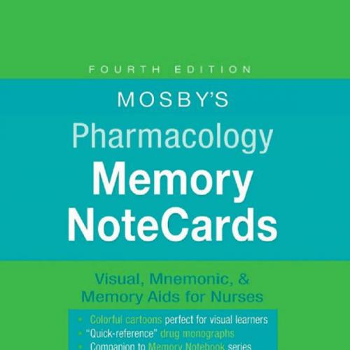 Mosby's Pharmacology Memory NoteCards Visual,Mnemonic and Memory Aids for Nurses,4e