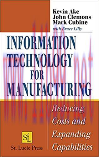 (PDF)Information Technology for Manufacturing: Reducing Costs and Expanding Capabilities 1st Ed...