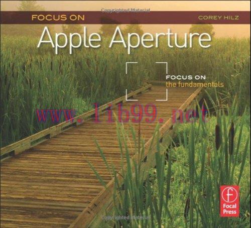 [FOX-Ebook]Focus On Apple Aperture: Focus on the Fundamentals
