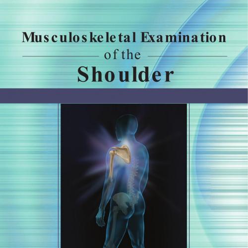 Musculoskeletal Examination of the Shoulder-Wei Zhi