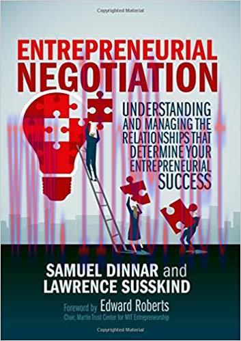[PDF]Entrepreneurial Negotiation: Understanding and Managing the Relationships that Determine Y...