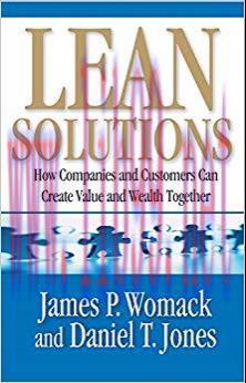 Lean Solutions: How Companies and Customers Can Create Value and Wealth Together Reprint Editio...