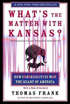 (PDF)What&rsquo;s the Matter with Kansas?: How Conservatives Won the Heart of America Kindle Edition