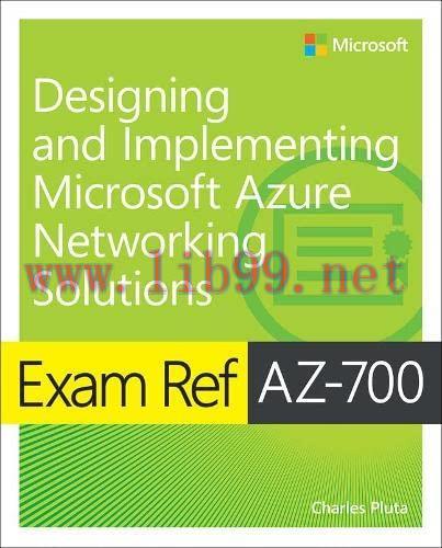 [FOX-Ebook]Exam Ref AZ-700 Designing and Implementing Microsoft Azure Networking Solutions