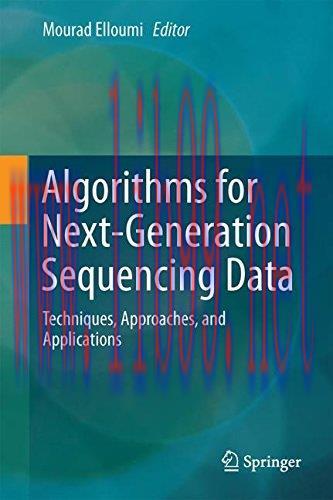 [FOX-Ebook]Algorithms for Next-Generation Sequencing Data: Techniques, Approaches, and Applicat...
