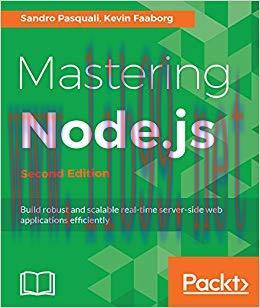 Mastering Node.js – Second Edition: Build robust and scalable real-time server-side web applica...