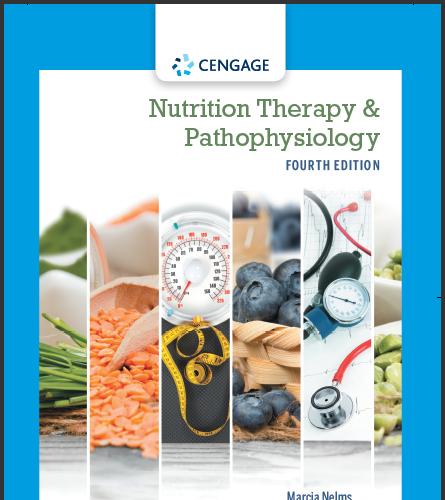 (TB)Nutrition Therapy and Pathophysiology 4th Edition by Marcia Nelms.zip