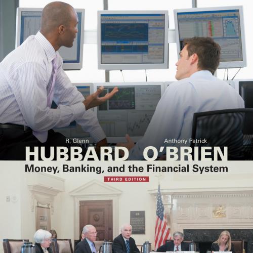 Money, Banking, and The Financial System-R. Glenn Hubbard & Anthony Patrick O'Brien