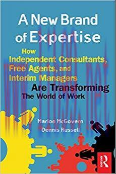 (PDF)A New Brand of Expertise: How Independent Consultants, Free Agents and Interim Managers Ar...
