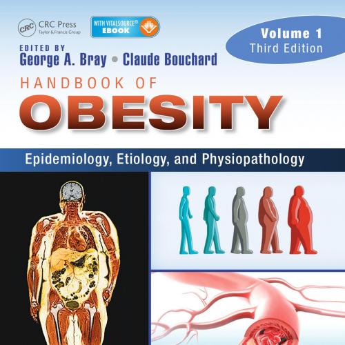 Handbook of Obesity, Volume 1, 4th Edition