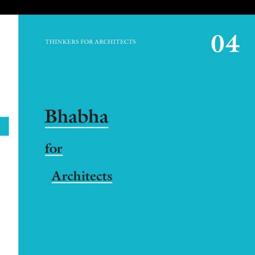Bhabha for Architects (Thinkers for Architects) - Felipe Hernandez