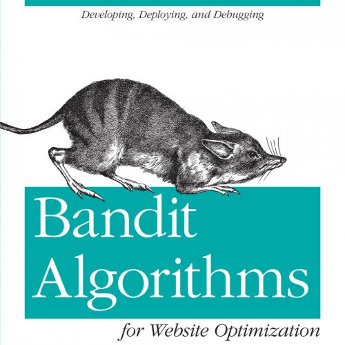 Bandit Algorithms for Website Optimization