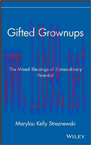 (PDF)Gifted Grownups: The Mixed Blessings of Extraordinary Potential 1st Edition