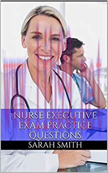 (PDF)Nurse Executive Exam Practice Questions: Practice Questions for the Nurse Executive Exam (...
