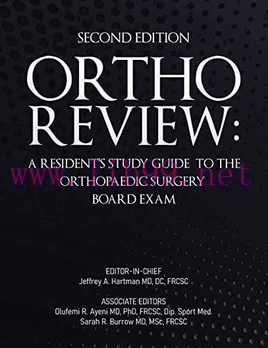 [AME]Ortho Review: A Resident&rsquo;s Study Guide to the Orthopaedic Surgery Board Exam, Second Editi...