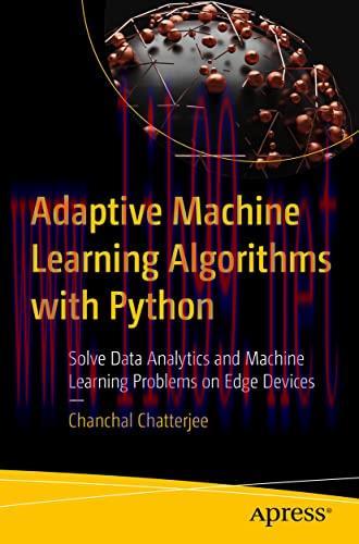 [FOX-Ebook]Adaptive Machine Learning Algorithms with Python: Solve Data Analytics and Machine L...