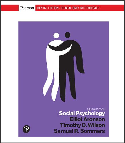(TB)Social Psychology 10th Edition by Elliot Aronson.zip