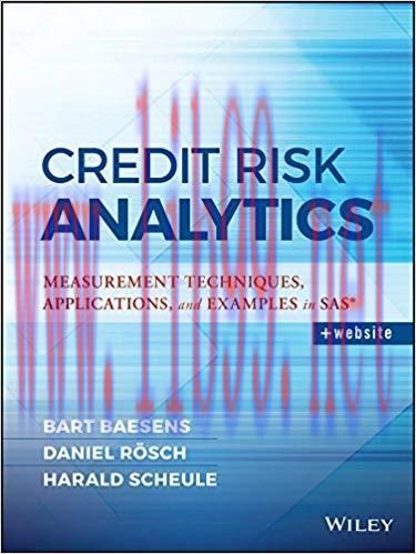 Credit Risk Analytics: Measurement Techniques, Applications, and Examples in SAS (Wiley and SAS...