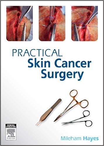 Practical Skin Cancer Surgery, 1st Edition