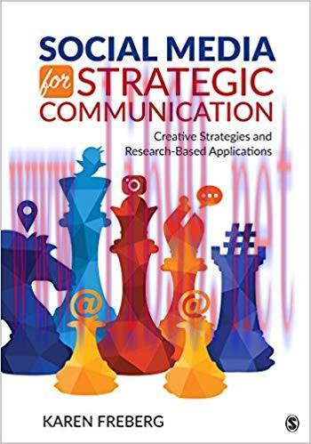 Social Media for Strategic Communication: Creative Strategies and Research-Based Applications 1...