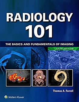 Radiology 101 The Basics and Fundamentals of Imaging 5th Edition