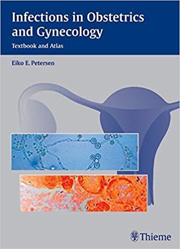 Infections in Obstetrics and Gynecology Textbook and Atlas